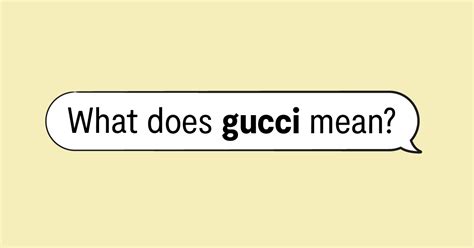 im gucci meaning|what does Gucci represent.